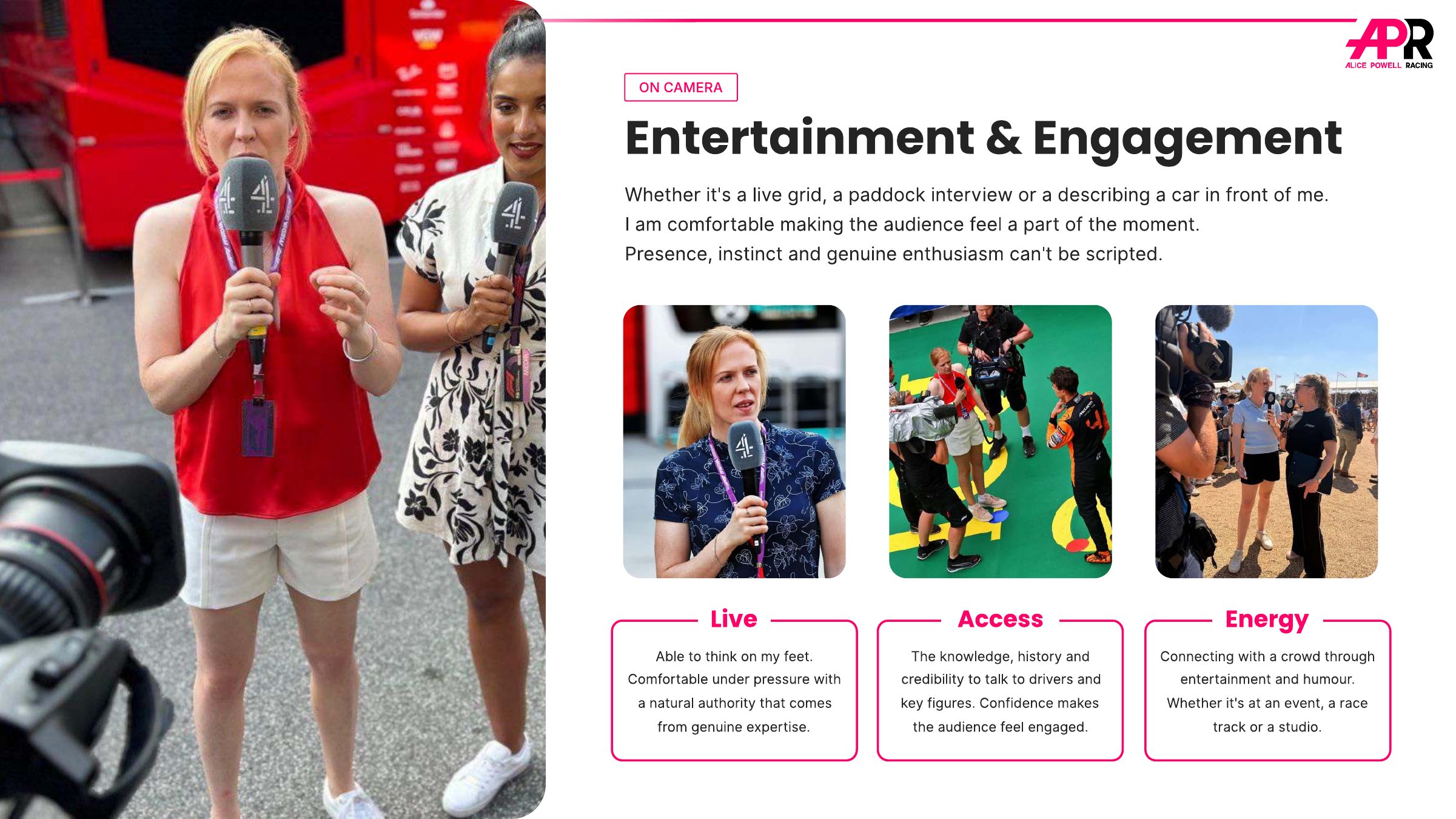 Entertainment and engagement: live, access and energy.